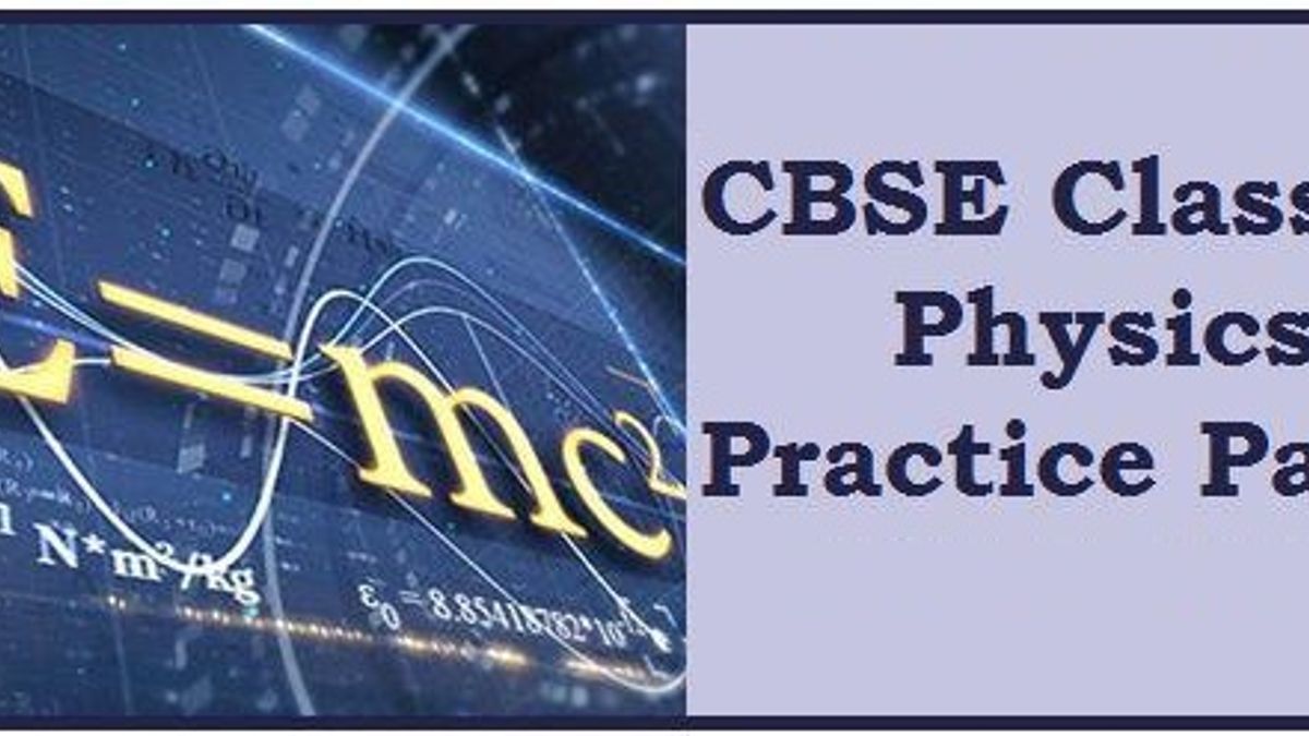 Class 10 Physics Practice Paper