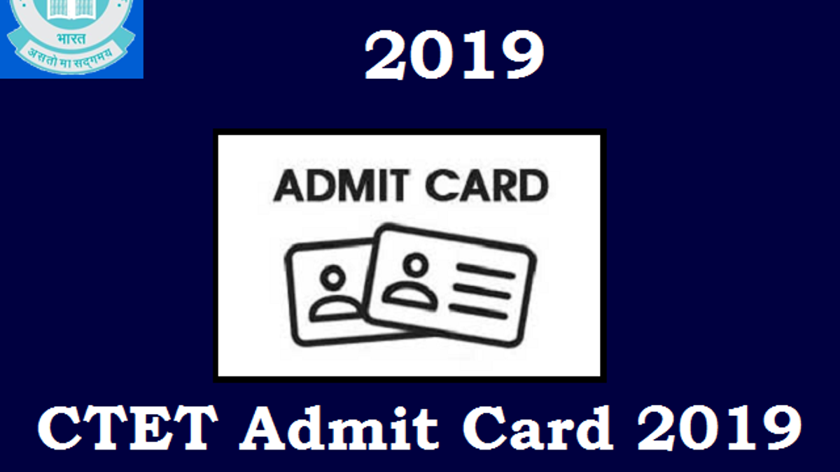 Ctet Admit Card Release Alert Cbse Ctet Hall Ticket By