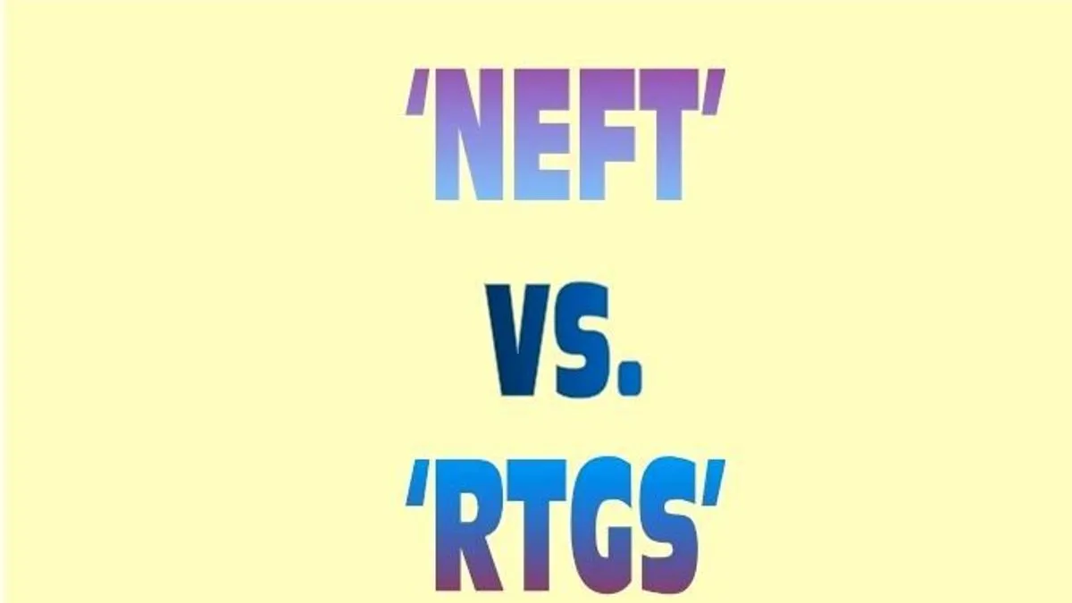 Difference b/w RTGS & NEFT