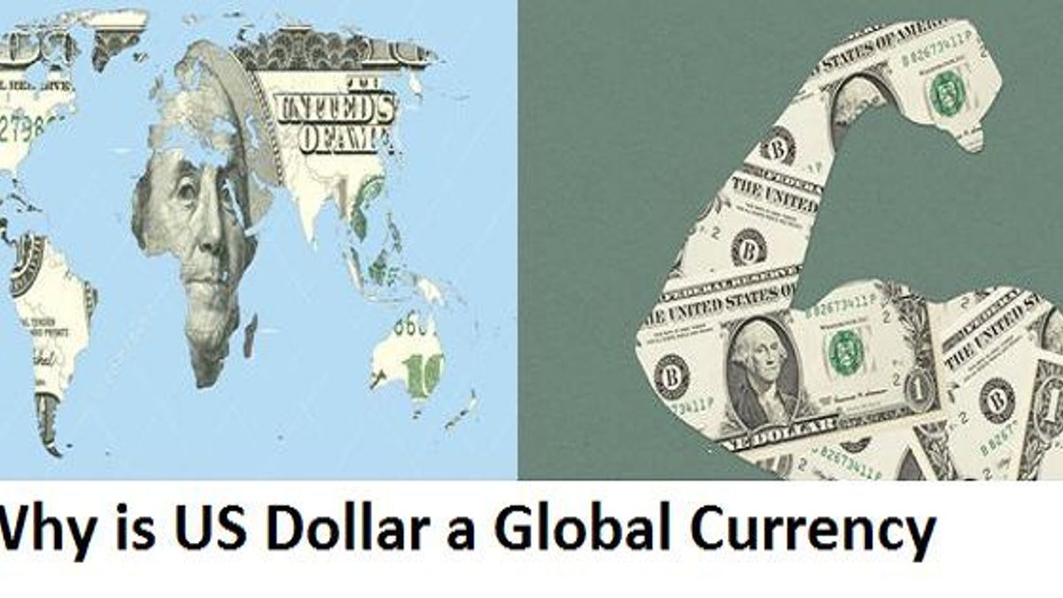 Why is US Dollar considered as most strong Currency of the World?