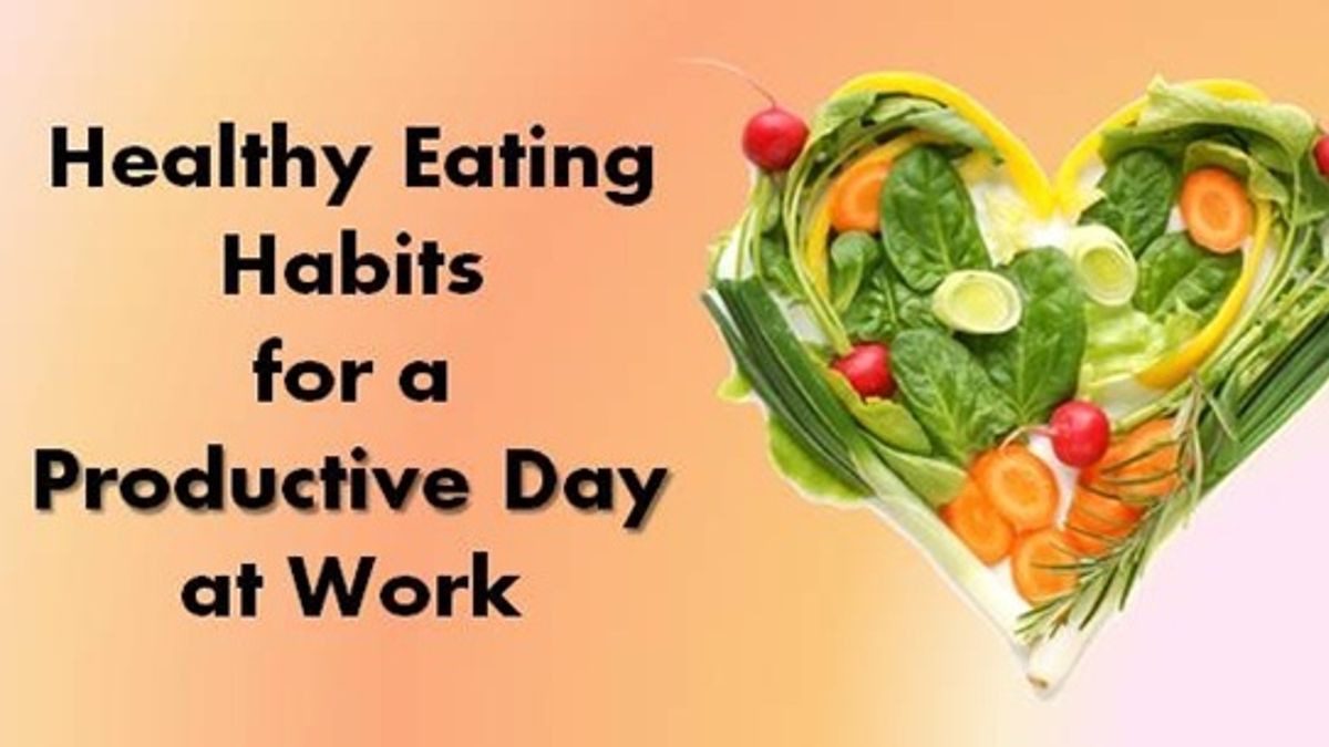 Healthy Eating Habits for a Productive Day at Work