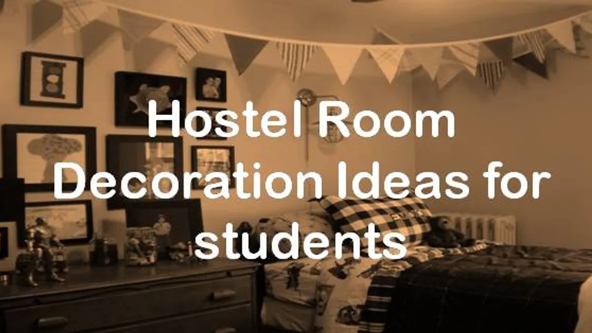 Creative Tips for Hostel Room Decoration  