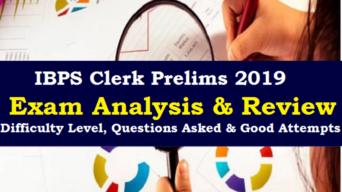 IBPS Clerk Prelims Exam Analysis 2019 (7th & 8th December): Shift-wise and Section-wise Difficulty & Attempts