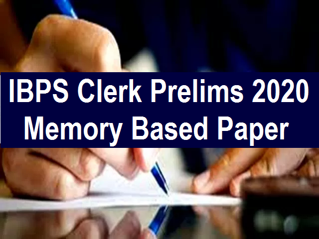 IBPS Clerk Prelims Memory Based Paper 2020