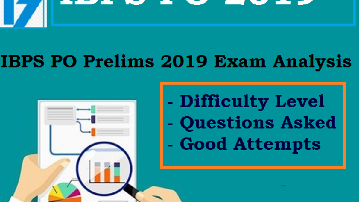 IBPS PO Exam Analysis 2019 (Prelims) 19 Oct Shift 1,2,&3 Check here