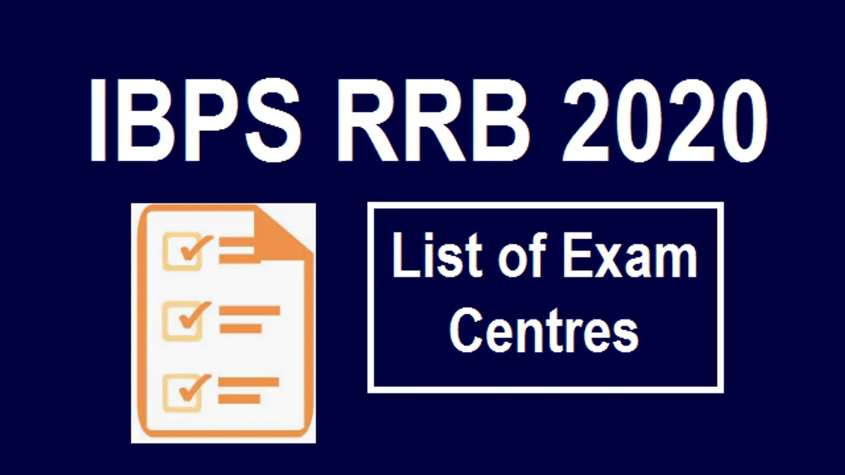 IBPS RRB Exam Centre 2020 Check Full List of RRB Exam Centres State