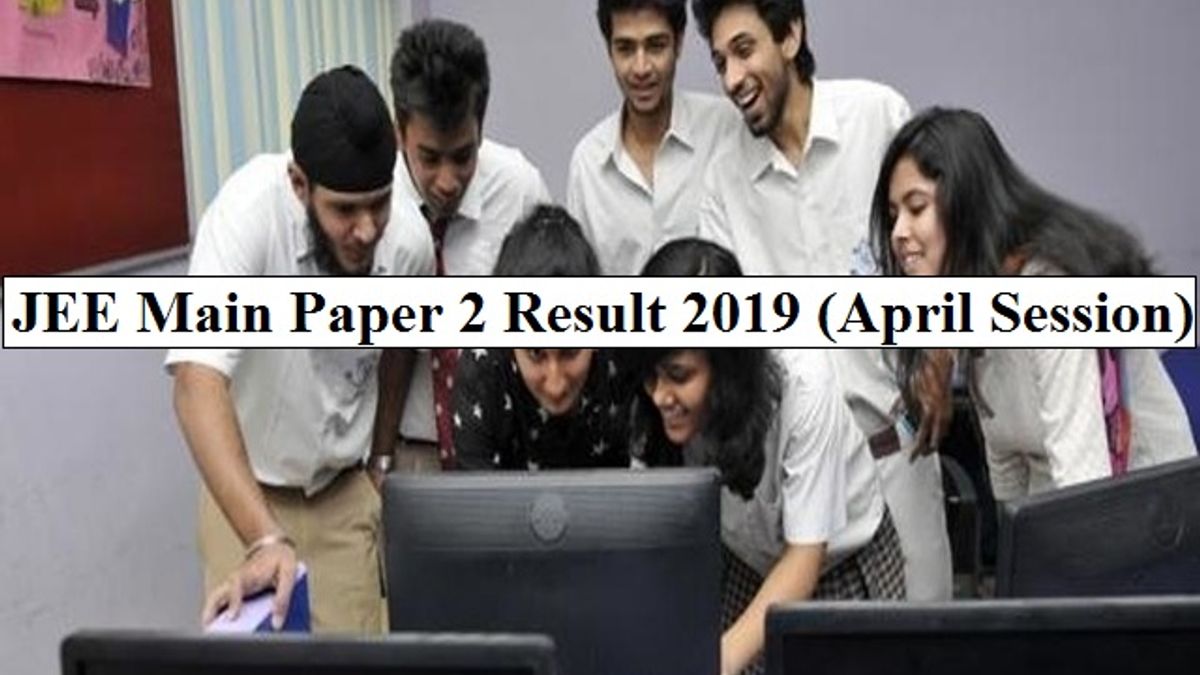 JEE Main Paper 2 Result 2019 (April Session)
