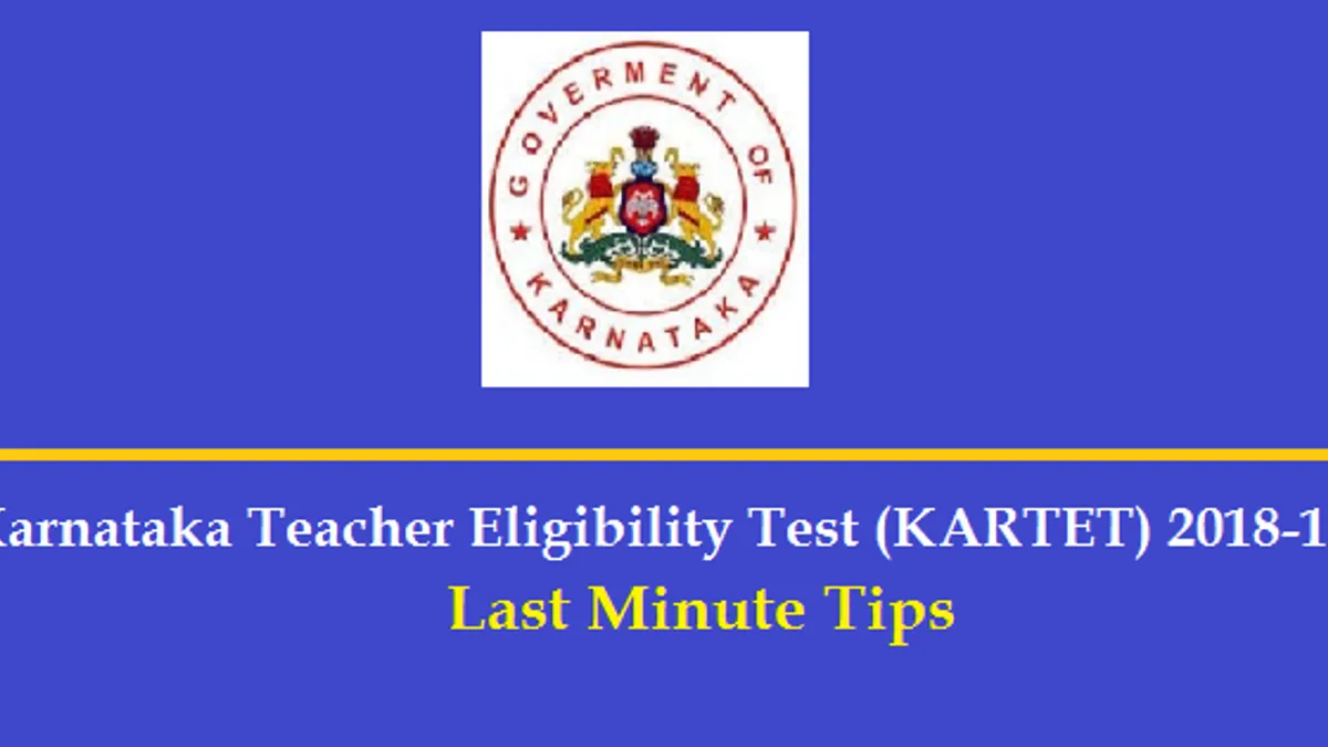 Karnataka Teacher Eligibility Test (KARTET) Last Minute Tips