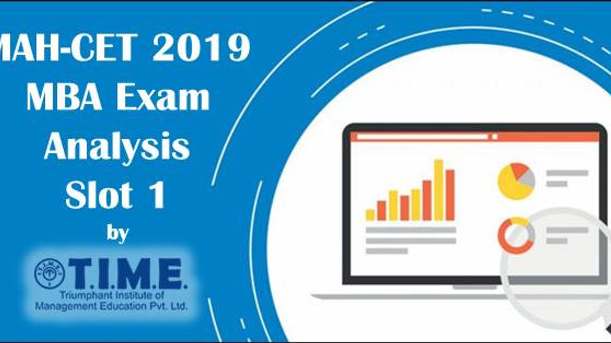 MAH CET 2019 MBA Exam Analysis – Slot 1 by T.I.M.E.