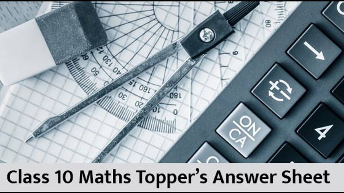 CBSE Class 10 Mathematics: Topper’s Answer Sheet 2017