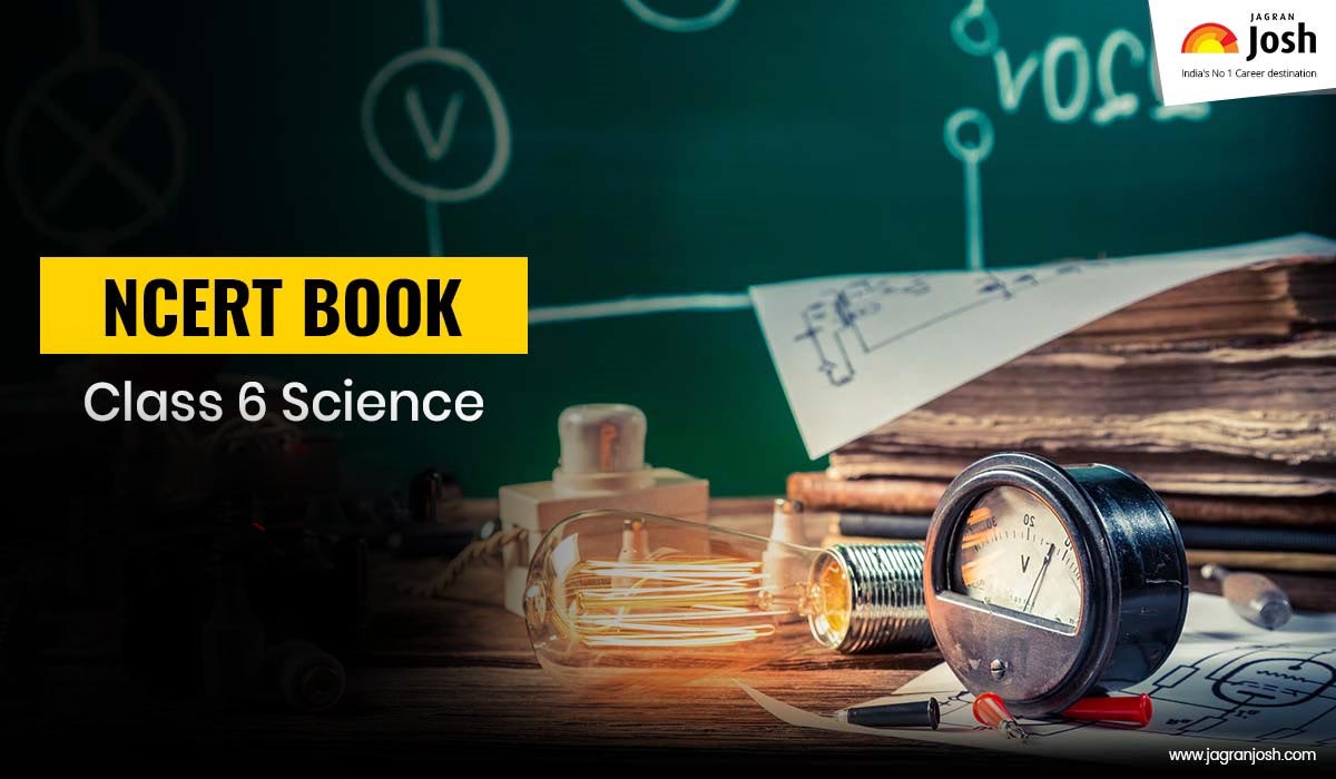 NCERT Book for Class 6 Science PDF Important for Annual Exam 202122