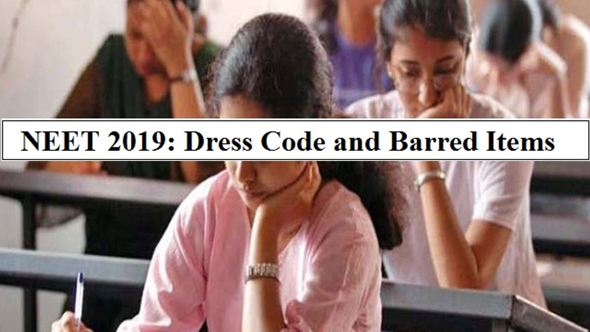 NEET Dress Code 2018:Rules, Exam Day Guidelines