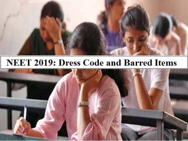 NEET 2019: Dress Code and Barred Items