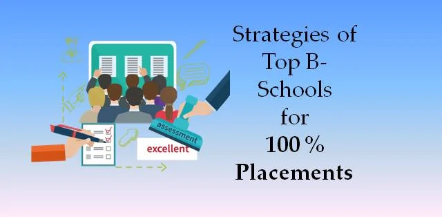 Strategies Of Top B-Schools To Ensure 100% Placements