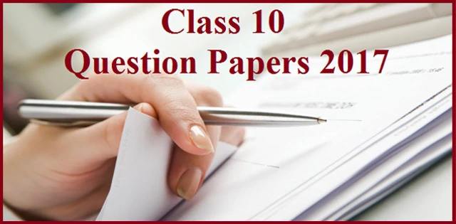 Question Papers for CBSE Class 10th all subjects, 2017