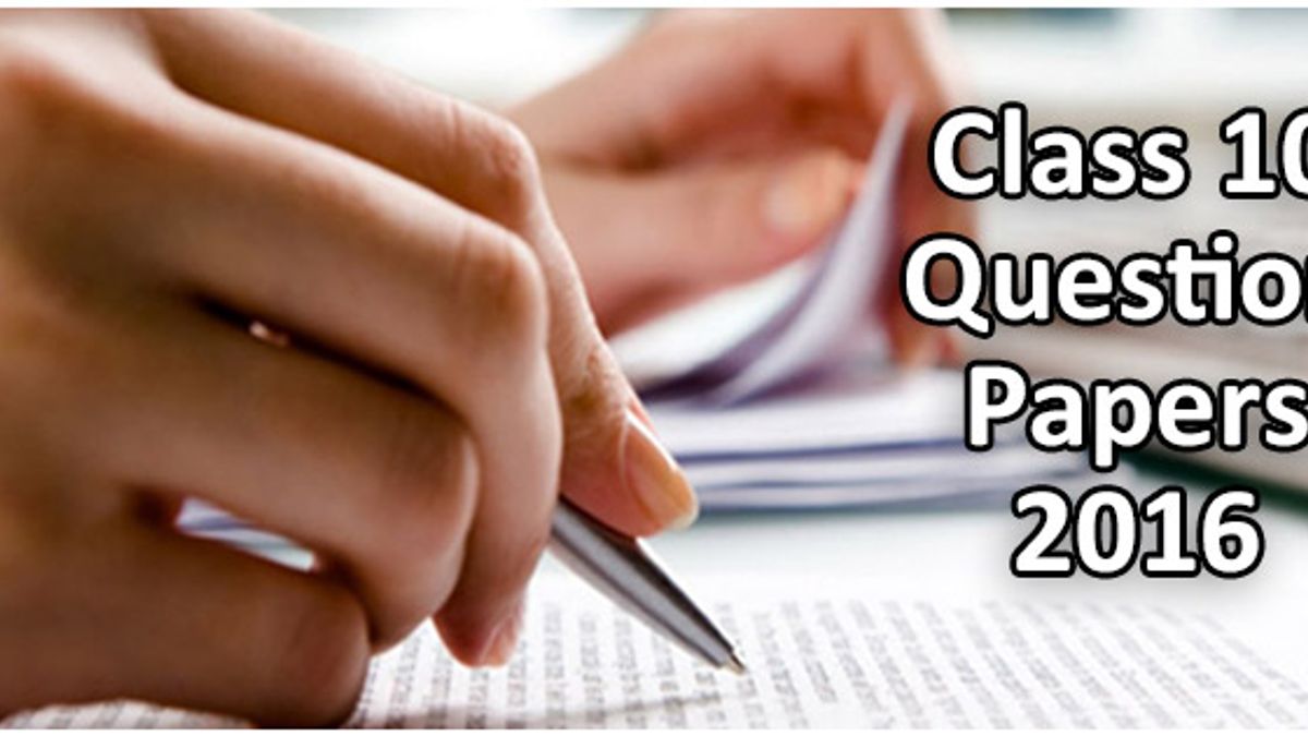 CBSE Class 10th Question Papers 2016