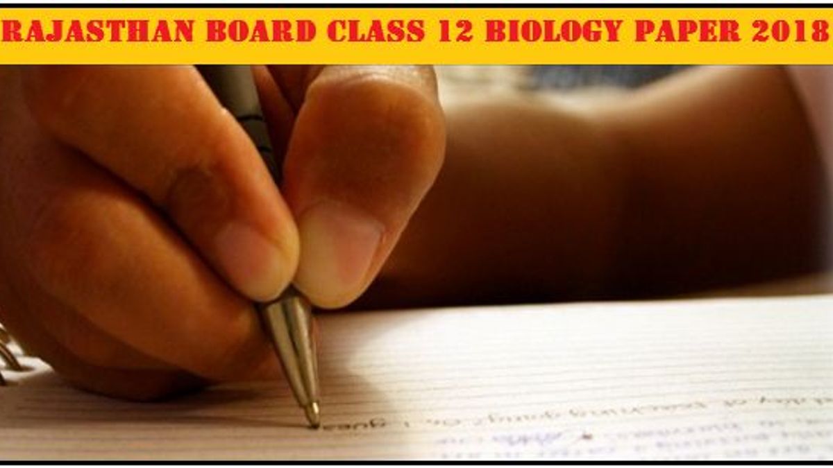 Rajasthan Board Class 12 Biology Solved Question Paper 2018