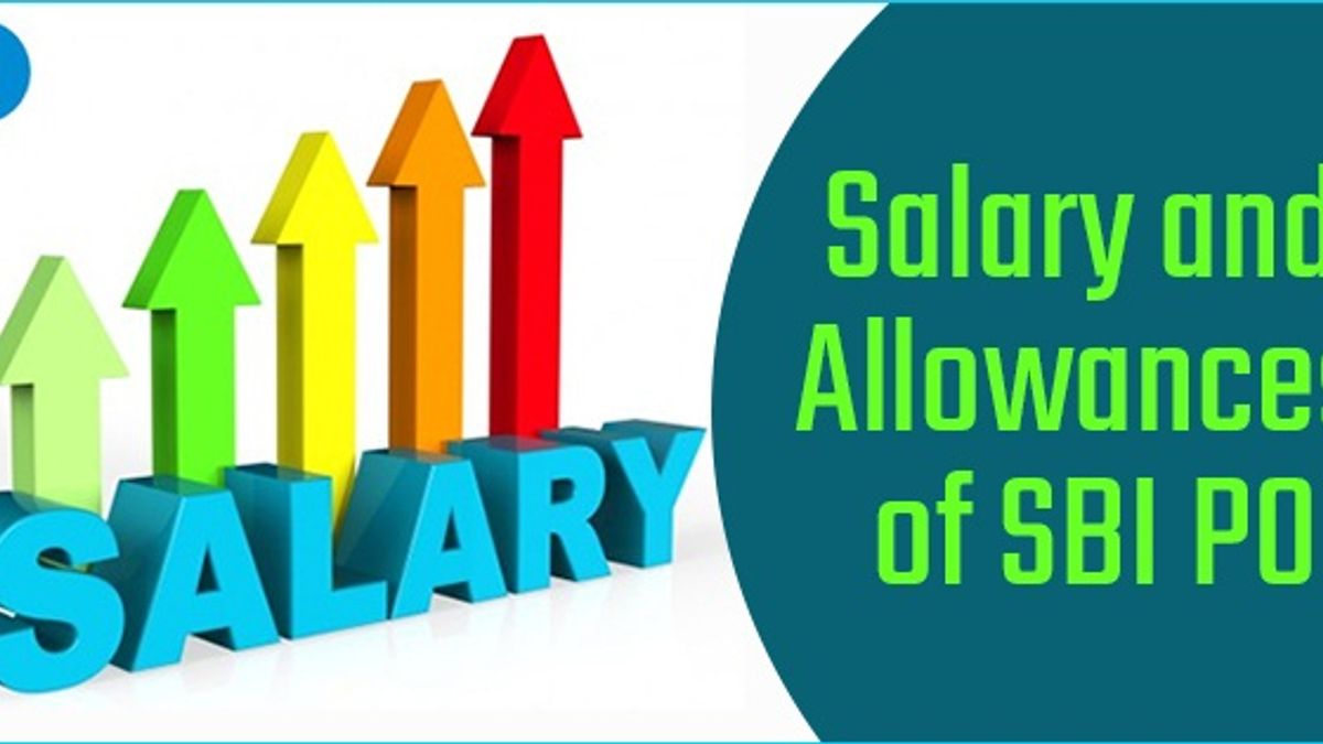 SBI PO Salary Structure 2022 (Revised) Pay Scale, Allowances
