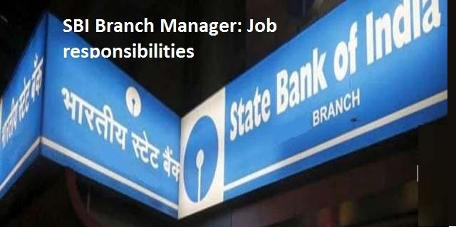 sbi-branch-manager-job-responsibilities-in-metro-city