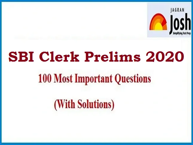 SBI Clerk Important Questions 2020 (with Solutions) for Prelims Exam