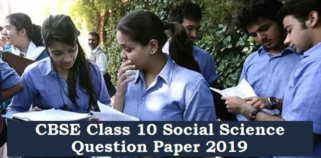 CBSE Class 10 Social Science Question Paper 2019