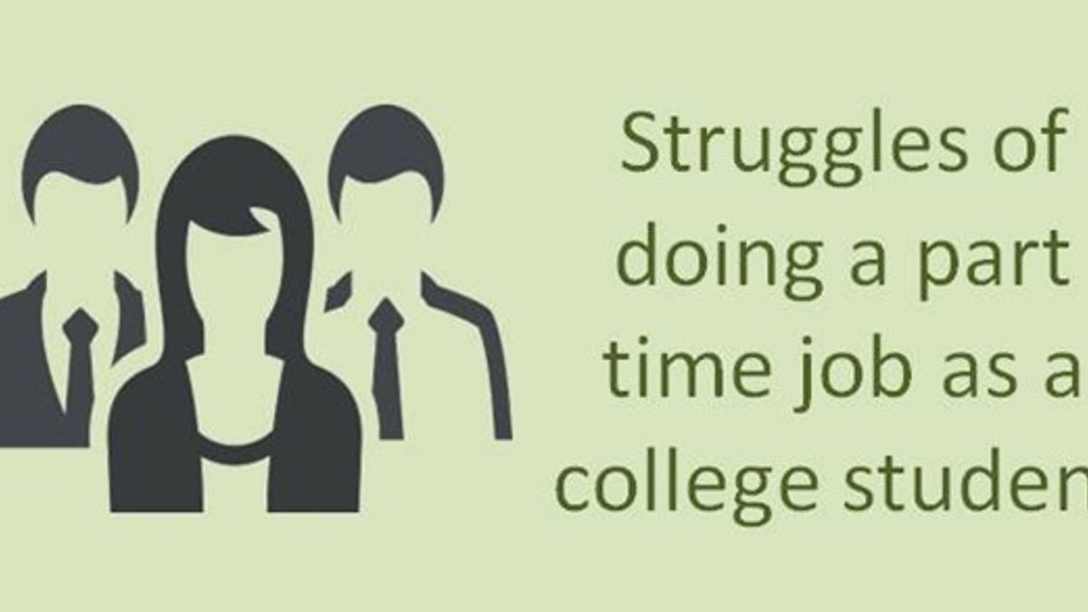 Struggles of doing a part time job as a college student