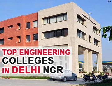 Top Engineering Colleges In Delhi & Ncr 