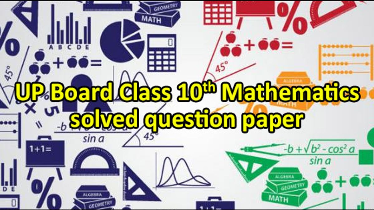 UP Board Class 10th Mathematics Solved Guess Paper; Set-I