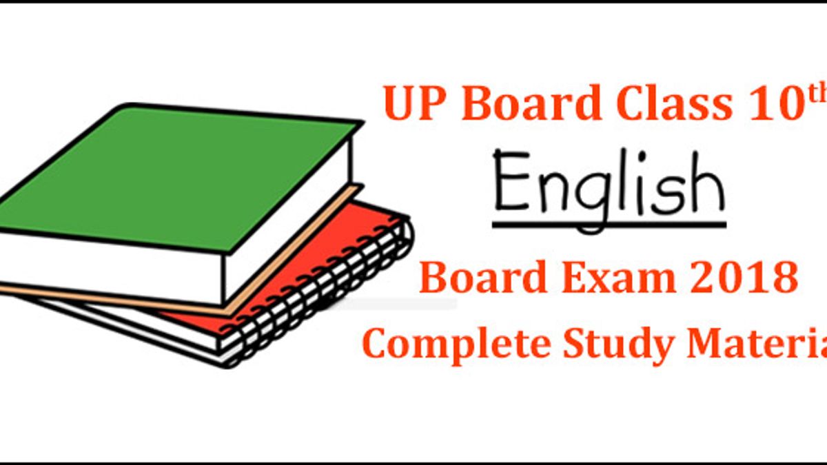 Last minutes tips and complete study material for UP Board Class 10 English paper 2018