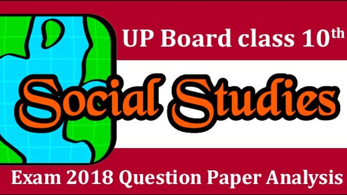UP Board Exam 2018 Class 10th Social Science Paper Analysis