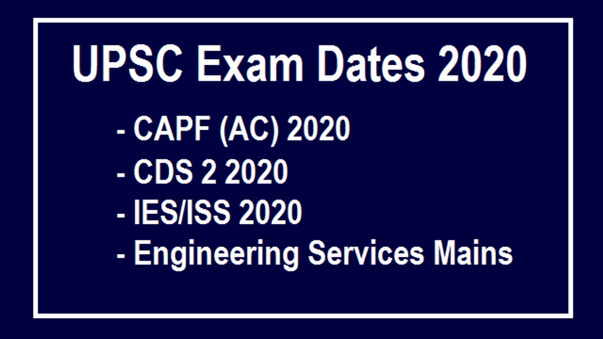 UPSC CAPF 2020, CDS 2 2020, IES 2020 