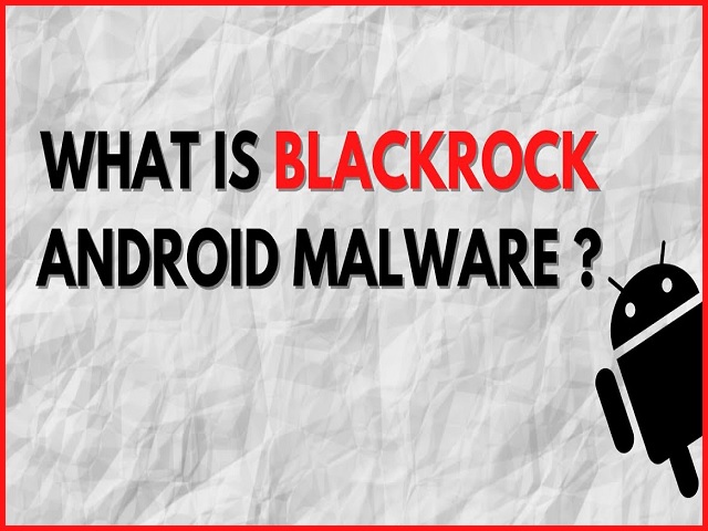 BlackRock Android Malware