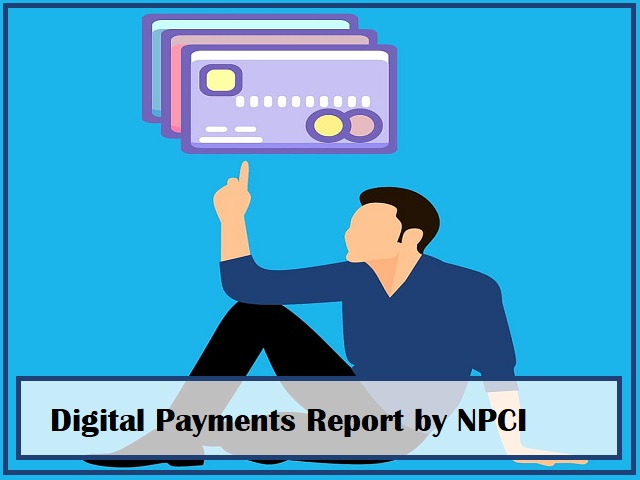 What is the report by NPCI on digital payments in India?
