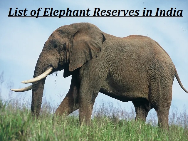 List of Elephant Reserves of India