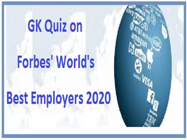 GK Questions And Answers On Forbes World's Best Employers 2020