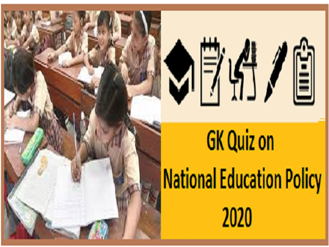 GK Quiz on National Education Policy 2020