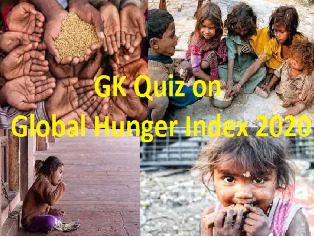 ग्लोबल हंगर इंडेक्स (Global Hunger Index- GHI) 2020 पर आधारित सामान्य ज्ञान प्रश्नोत्तरी 