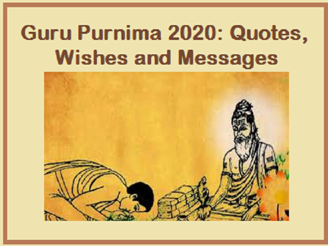 Guru Purnima 2020: Quotes, Wishes, Messages and Many More