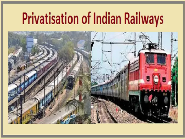 Privatisation of Indian Railways