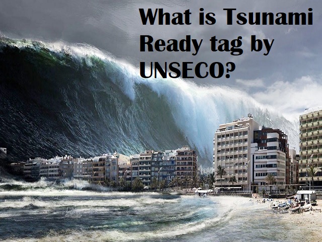 What is 'Tsunami Ready' tag given to two Odisha villages by UNESCO?