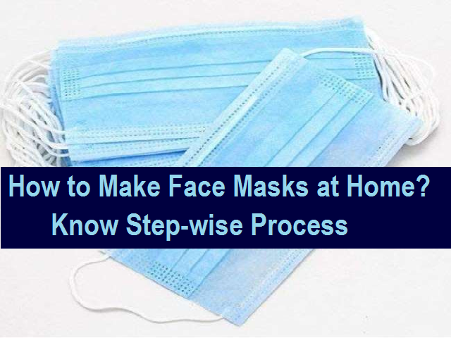Process to make Face Masks at home