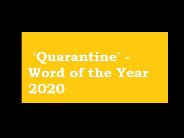 Quarantine named Word of the Year 2020