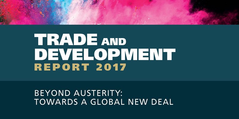 UNCTAD’s Trade & Development report 2017